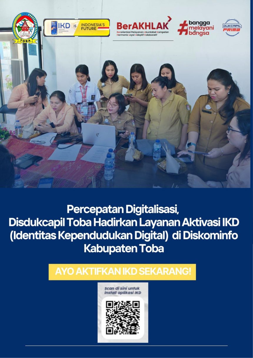 Percepatan Digitalisasi,Disdukcapil Toba Hadirkan Layanan Aktivasi IKD (Identitas Kependudukan Digital) di Diskominfo Kabupaten Toba